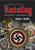 Katalog německých vyznamenání 1933-1945 - Marek Charvát