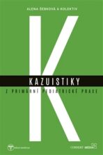 Kazuistiky z primární pediatrické praxe - kolektiv autorů, ...