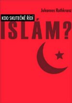 Kdo skutečně řídí Islám? - Johannes Rothkranz