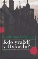 Kdo vraždí v Oxfordu? - Guillermo Martínez