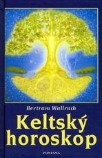 Keltský horoskop - Bertram Wallrath