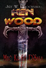 Ken Wood - Meč krále D´Sala - Jiří W. Procházka