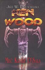 Ken Wood Meč krále D'Sala - Jan Štěpánek, ...
