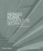 Kengo Kuma: Complete Works (second edition) - Kenneth Frampton