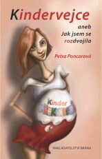 Kindervejce aneb Jak jsem se rozdvojila (Defekt) - Petra Poncarová