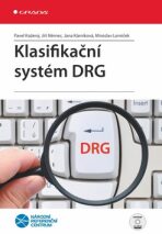 Klasifikační systém DRG CD - Jiří Němec, Pavel Kožený, ...