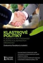 Klastrové politiky a jejích vliv na výkonnost klastrů a klastrových organizací - Drahomíra Pavelková