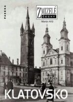 Zmizelé Čechy-Klatovsko - Martin Kříž