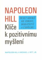 Klíče k pozitivnímu myšlení - Napoleon Hill