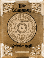 Klíče Šalamounovy - Průvodce magií - Autor neznámý