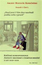 Kněžská korespondence Jednoty bratrské z českých diecézí z let 1610-1618 - Jiří Just