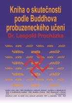 Kniha o skutečnosti podle Buddhova probuzeneckého učení - Leopold Procházka