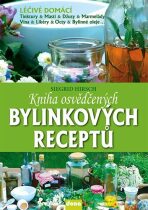 Kniha osvědčených bylinkových receptů - Hirsch Siegrid