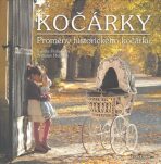 Kočárky - Proměny historického kočárku - Kamila Holásková, ...