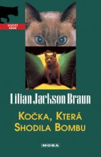 Kočka, která shodila bombu - Lilian Jackson Braun