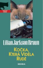 Kočka, která viděla rudě - Lilian Jackson Braun