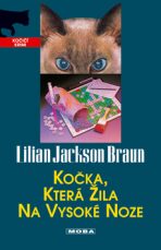 Kočka, která žila na vysoké noze - Lilian Jackson Braun