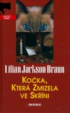 Kočka, která zmizela ve skříni - Lilian Jackson Braun