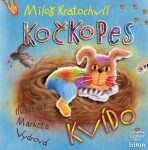 Kočkopes Kvído - Miloš Kratochvíl, ...