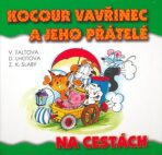 Kocour Vavřinec a jeho přátelé na cestách - Zdeněk K. Slabý