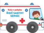 Kola v pohybu Řidič sanitky Servác - 