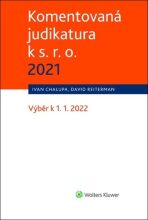 Komentovaná judikatura k s. r. o. 2021 - Ivan Chalupa,David Reiterman