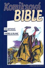 Komiksová bible - Hothová Iva,Andre Le Blanc