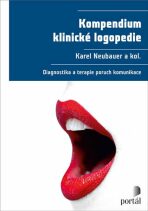 Kompendium klinické logopedie - Karel Neubauer