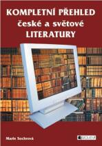 Kompletní přehled české a světové literatury - Marie Sochrová
