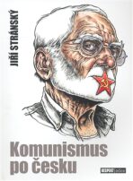 Komunismus po česku - Jiří Stránský