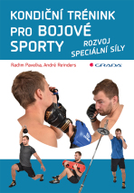 Kondiční trénink pro bojové sporty - Radim Pavelka,André Reinders