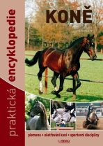 Koně - Praktická encyklopedie - J. Hermsenová