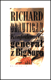 Konfederační generál z Big Suru - Richard Brautigan