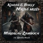 Koniáš & Bakly - Mrtví muži - Miroslav Žamboch