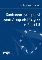 Konkurenceschopnost zemí Visegrádské čtyřky v rámci EU - Jindřich Soukup