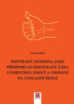 Kontrakt (dohoda) jako předpoklad reedukace žáka s poruchou emocí a chování... - Ivan Jařabáč