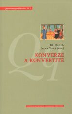 Konverze a konvertité - Jiří Hanuš,Ivana Noble
