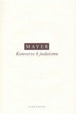 Konverze k judaismu - Daniel Mayer