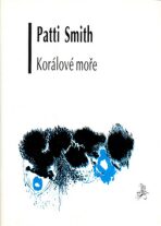 Korálové moře - Patti Smith