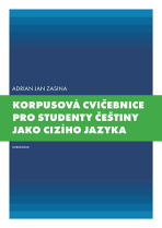 Korpusová cvičebnice pro studenty češtiny jako cizího jazyka - Adrian Jan Zasina
