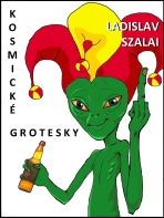 Kosmické grotesky - Ladislav Szalai