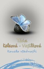 Kouzlo všednosti - Táňa Keleová-Vasilková