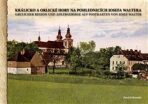 Králicko a Orlické hory na pohlednicích Josefa Waltera - Pavel Gebouský