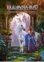 Královna elfů - kniha 2 - Bernhard Hennen