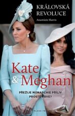 Královská revoluce: Kate a Meghan - Anastázie Harris
