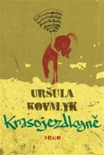 Krasojezdkyně - Uršula Kovalyk, ...