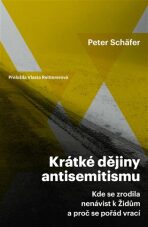 Krátké dějiny antisemitismu - Peter Schafer