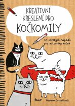 Kreativní kreslení pro kočkomily - 50 skvělých nápadů pro milovníky koček - Correllová Gemma