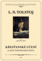 Křesťanské učení a jiné náboženské spisy - Lev Nikolajevič Tolstoj