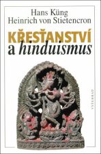 Křesťanství a hinduismus - Hans Küng, ...
